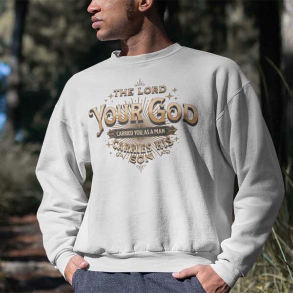 Deuteronomy 1:31 Crewneck Sweatshirt - Image 2