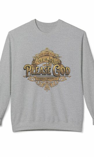 1 Thessalonians 2:4 Crewneck Sweatshirt